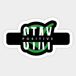 Stay Positive. Sticker